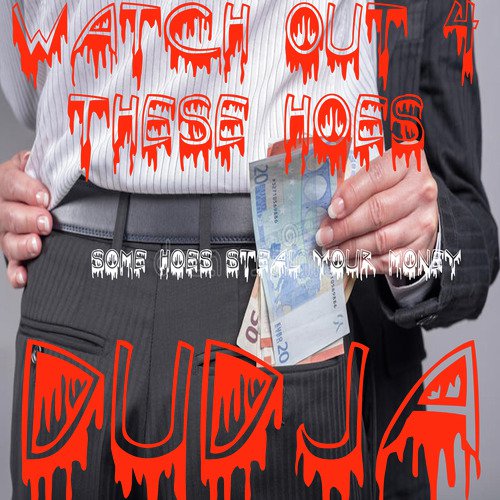 Watch out 4 These Hoes_poster_image