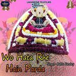 Wo Hata Rhe Hain Parda