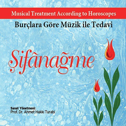Şifanağme : Musical Treatment According Horoscopes