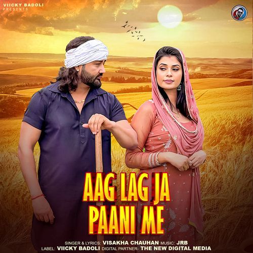 Aag Lag Ja Paani Me (Feat. Viicky Badoli, Visakha Chauhan, Ruba Khan)