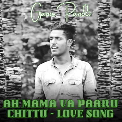 Ah Mama Va Paaru Chittu - Love Song