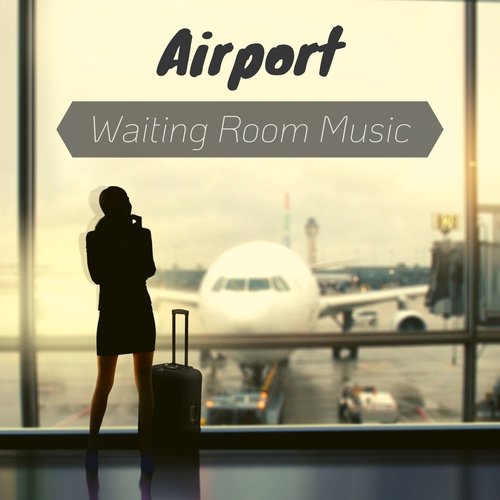 Airport Waiting Room Music - Ambient Music for Chilling_poster_image