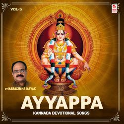 Ayyappa Kannada Devotional Songs By Narasimha Nayak Vol-5