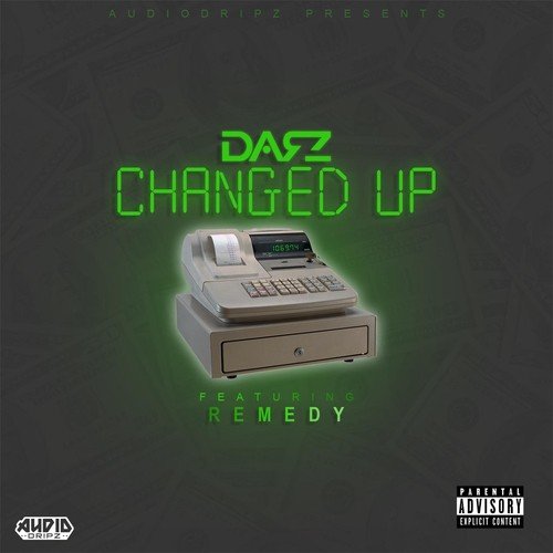 Changed Up (feat. Remedy)