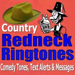 Country Redneck Ring Tones, Jokes, Alarms, Movie Sound Effects