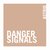 Danger Signals