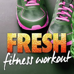 Fresh Fitness Workout