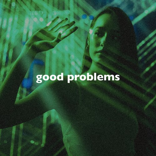 Good Problems (Slowed + Reverb)