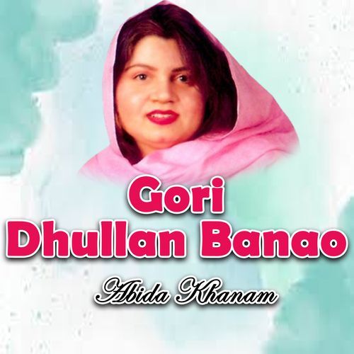 Gori Dhullan Banao