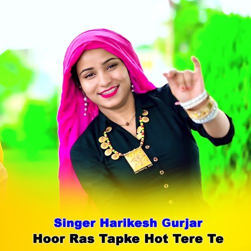 Hoor Ras Tapke Hot Tere Te