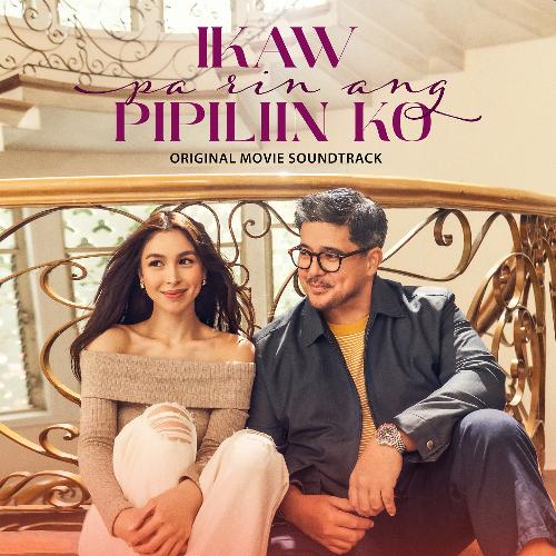 Ikaw Pa Rin Ang Pipiliin Ko (Original Movie Soundtrack)