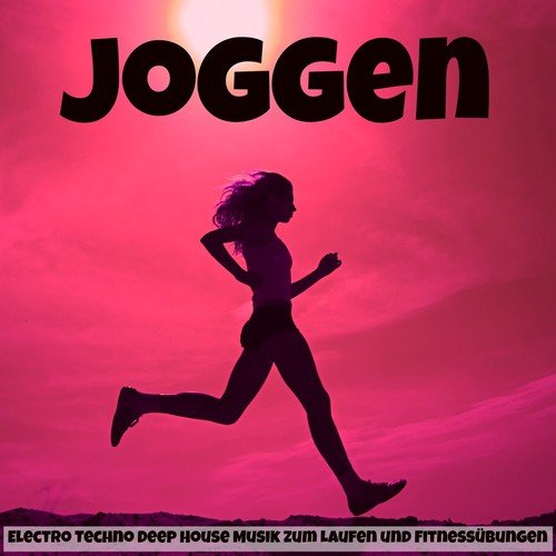 Joggen - Electro Techno Deep House Musik zum Laufen und Fitnessübungen_poster_image