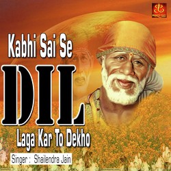 Kabhi Sai Se Dil Laga Kar To Dekho-OBpeBithfwA