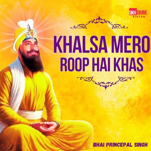 Khalsa Mero Roop Hai Khas