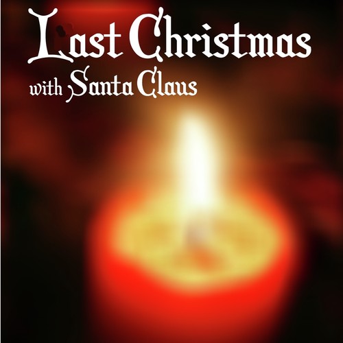 Last Christmas with Santa Claus