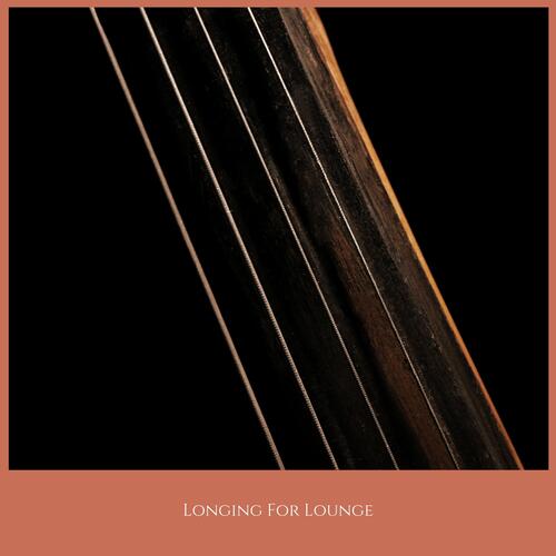 Longing For Lounge_poster_image