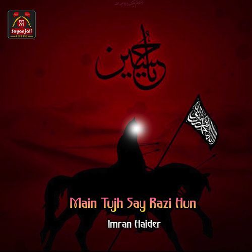 Main Tujh Say Razi Hun