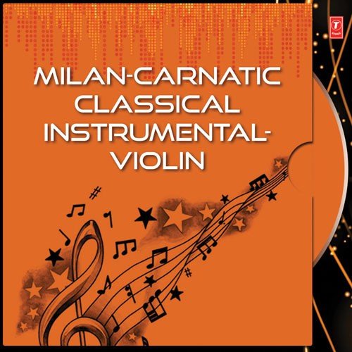 Milan-Carnatic Classical Instrumental-Violin