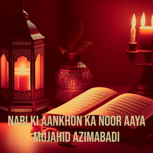 Nabi Ki Aankhon Ka Noor Aaya cover art