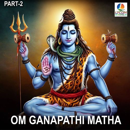 OM GANAPATHI MATHA, Pt. 2