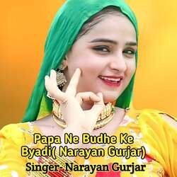 Papa Ne Budhe Ke Byadi( Narayan Gurjar)-FwIdQwFqRFc