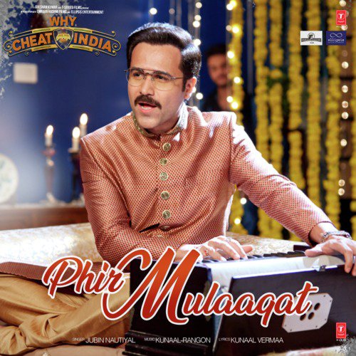 Phir Mulaaqat (From "Why Cheat India")