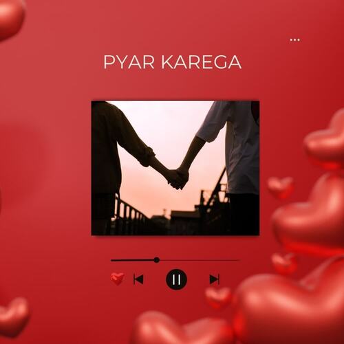 Pyar Karega