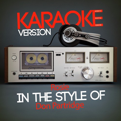 Rosie (In the Style of Don Partridge) [Karaoke Version] - Single