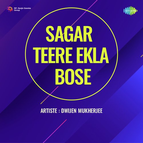 Sagar Teere Ekla Bose - Dwijen Mukherjee