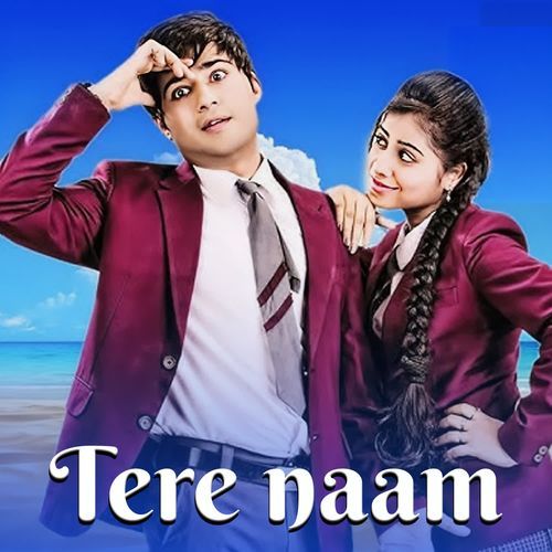 TERE NAAM