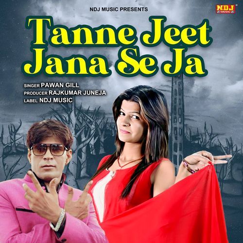 Tanne Jit Jana Se Ja