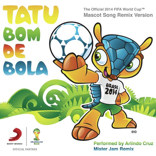 Tatu Bom de Bola (The Official 2014 FIFA World Cup Mascot Song) [DJ Memê Remix] (Mister Jam Remix)