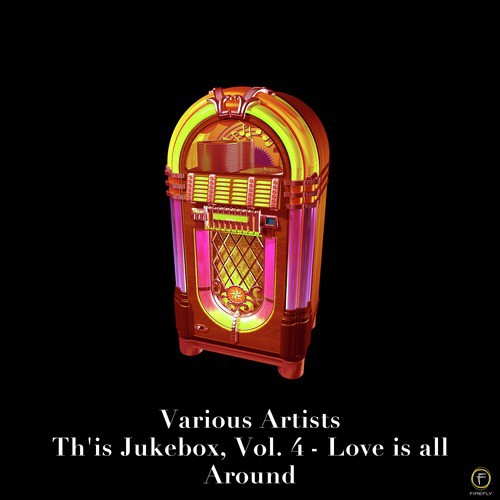 Th'is Jukebox, Vol. 4: Love Is All Around