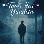 Tooti Hui Yaadein