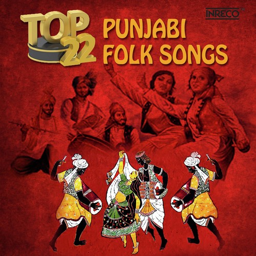 Top 22 Punjabi Folk Songs