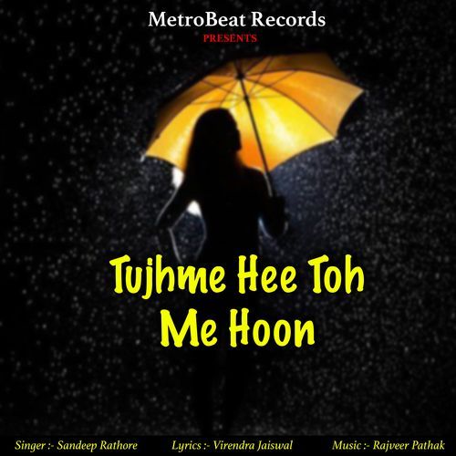 Tujhme Hee Toh Me Hoon