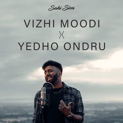 Vizhi Moodi X Yedho Ondru-JgcgdjdYRmQ