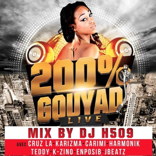 200% Gouyad (Live) [Mix by DJ H509]_poster_image