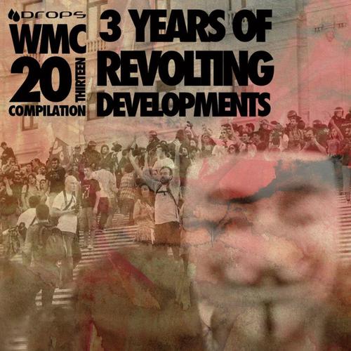 3 Years Of Revolting Developments 'The WMC 20Thirteen Compilation'