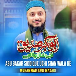 ABU BAKAR SIDDIQUE UCHI SHAN WALA HE-HyIoayRVYGE