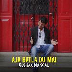 Aja Batla Du Mai