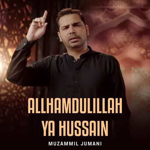 Allhamdulillah Ya Hussain