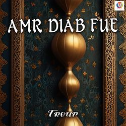 Amr Diab Fue by Troup