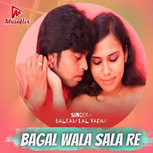 Bagal Wala Sala Re
