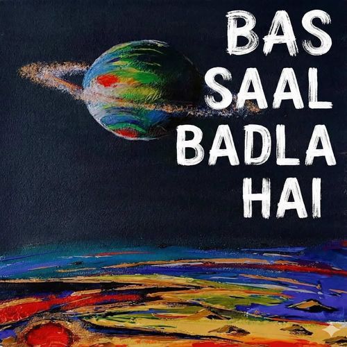 Bas Saal Badla Hai