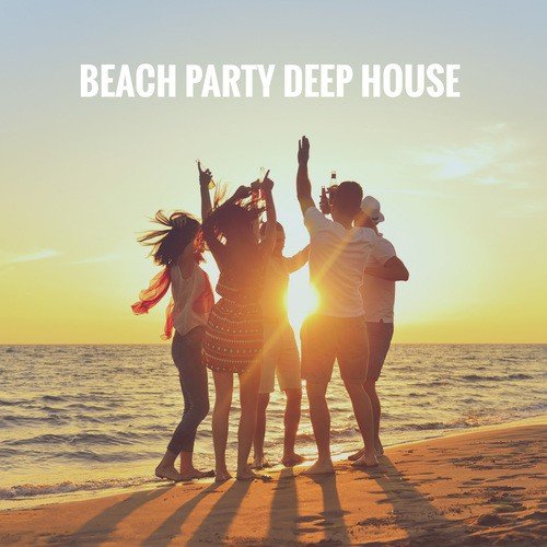 Beach Party Deep House