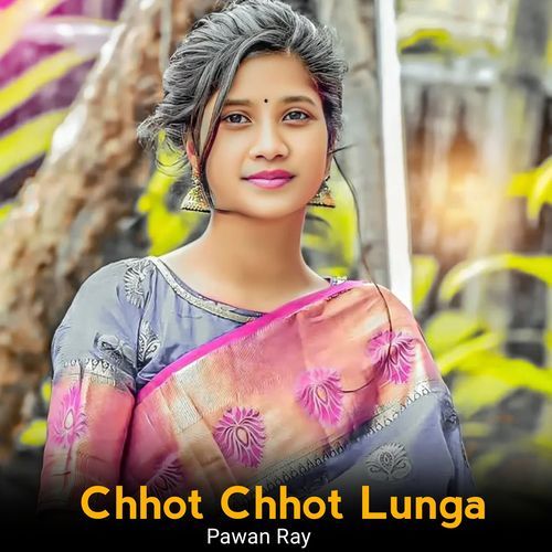 Chhot Chhot Lunga