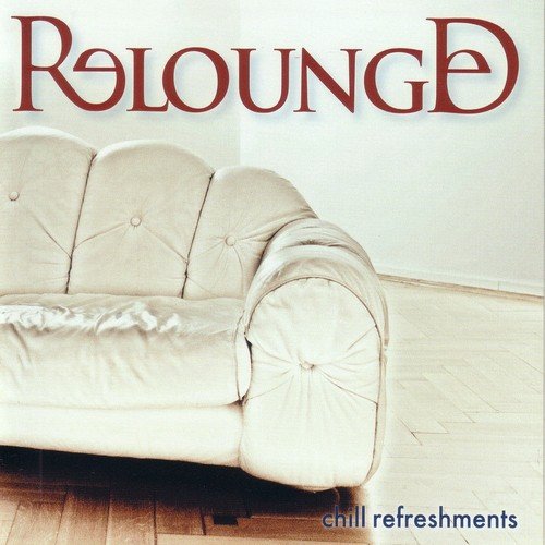Chill Refreshments (Famous Pop and Rock Songs in a New Lounge Context)