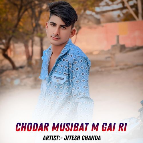 Chodar Musibat M Gai Ri