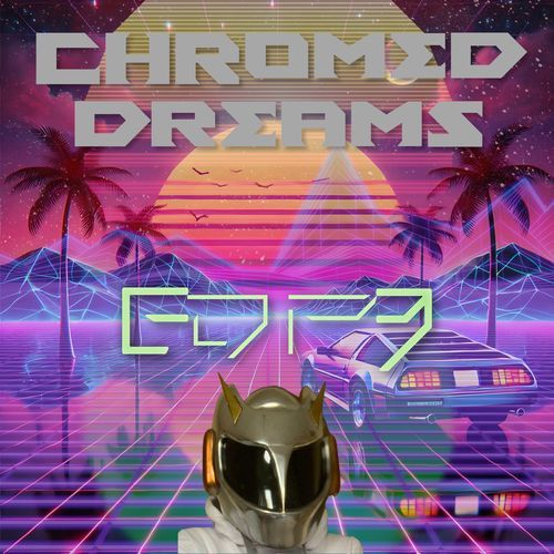 Chromed Dreams